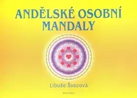 Ezoterika - ostatné Andělské osobní mandaly - Libuše Švecová
