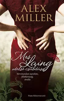 Romantická beletria Mrs. Laing utolsó csábítása - Alex Miller