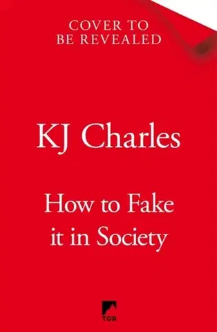 Historické romány How to Fake It in Society - KJ Charles