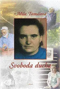Ezoterika - ostatné Svoboda ducha - Míla Tomášová