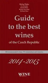 Víno Guide to the best wines of the the Czech Republic 2014-2015 - Šetka Michal