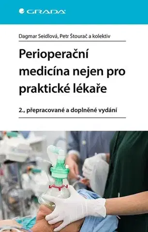 Medicína - ostatné Perioperační medicína nejen pro praktické lékaře, 2., přepracované a doplněné vydání - Kolektív autorov