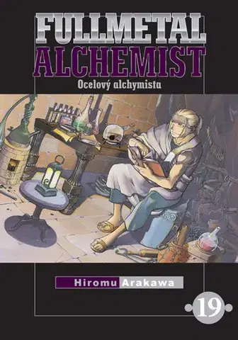 Manga Fullmetal Alchemist 19 - Ocelový alchymista - Hiromu Arakawa,Hiromu Arakawa,Anna Křivánková