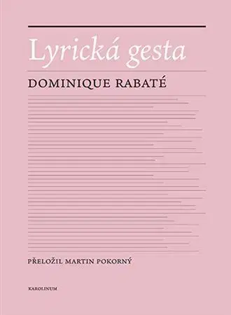 Literárna veda, jazykoveda Lyrická gesta - Dominique Rabaté