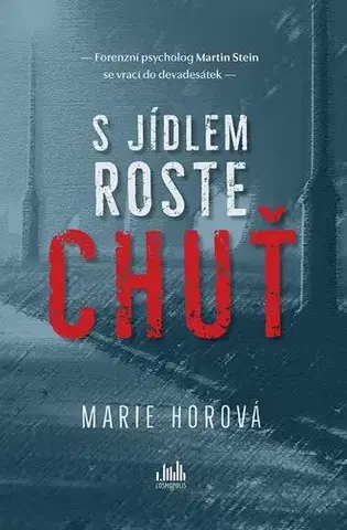 Detektívky, trilery, horory S jídlem roste chuť - Marie Horová