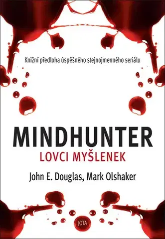 Detektívky, trilery, horory Mindhunter Lovci myšlenek - John E. Douglas,Mark Olshaker