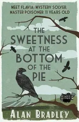 Cudzojazyčná literatúra Sweetness at the Bottom of the Pie - Alan Bradley