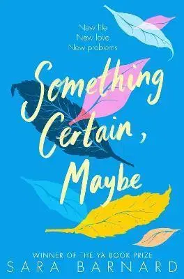 Young adults Something Certain, Maybe - Sara Barnard