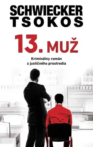 Detektívky, trilery, horory 13. muž - Florian Schwiecker,Michael Tsokos,Zuzana Kováčiková