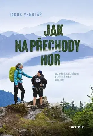 Cestopisy Jak na přechody hor - Jakub Venglář