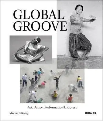 Umenie - ostatné Global Groove - Museum Folkwang,C. Losta,B. Ochaim,M. Piekenbrock,R. Bhattacharya