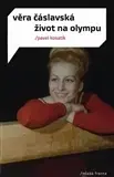 Biografie - ostatné Věra Čáslavská - Život na Olympu - Pavel Kosatik