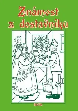 Romantická beletria Známost z dostavníku - Karolina Světlá,Ignát Herrmann,Václav Kosmánek,Vlasta Pittnerová