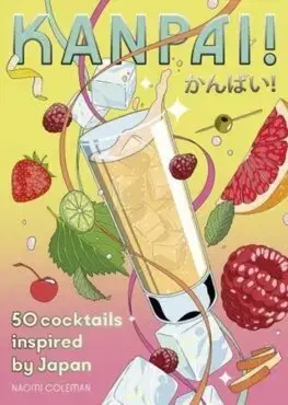 Pivo, whiskey, nápoje, kokteily Kanpai! - Naomi Coleman,Phil Constantinesco
