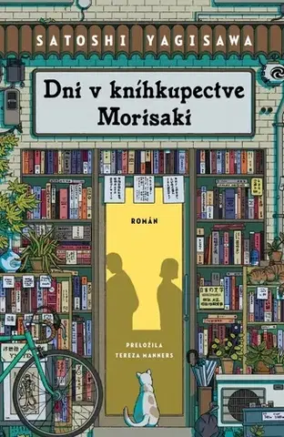 Svetová beletria Dni v kníhkupectve Morisaki - Satoshi Yagisawa,Tereza Manners