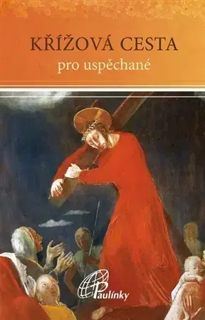 Kresťanstvo Křížová cesta pro uspěchané - Anna Mátiková
