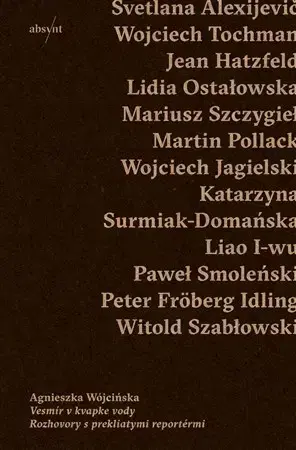 Fejtóny, rozhovory, reportáže Vesmír v kvapke vody - Agnieszka Wójcińska