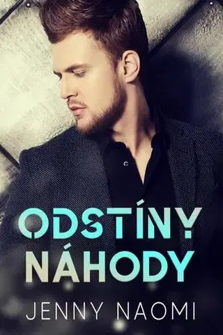 Romantická beletria Odstíny náhody - Jenny Naomi