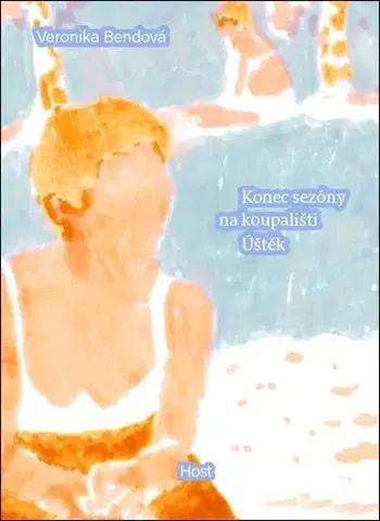 Česká beletria Konec sezóny na koupališti Úštěk - Veronika Bendová