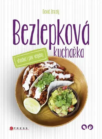 Zdravá výživa, diéty, chudnutie Bezlepková kuchařka vhodná i pro vegany - David Zmrzlý