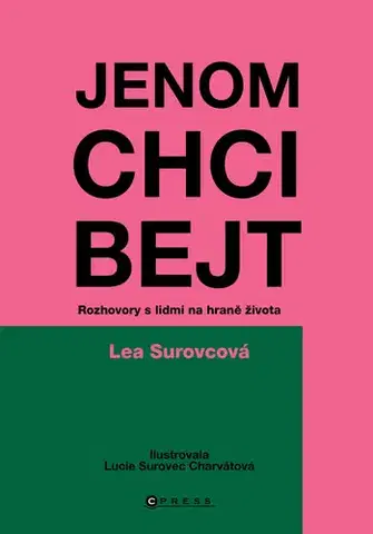 Marketing, reklama, žurnalistika Jenom chci bejt - Lea Surovcová