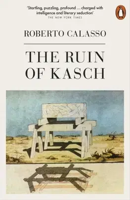 Cudzojazyčná literatúra The Ruin of Kasch - Roberto Calasso