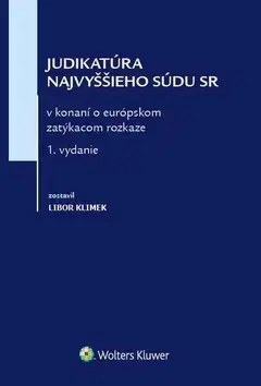 Trestné právo Judikatúra Najvyššieho súdu SR - Libor Klimek