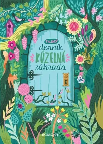 Pre dievčatá Tajný denník - Kúzelná záhrada
