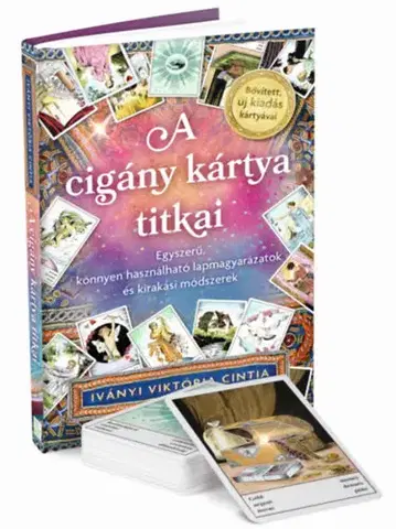 Veštenie, tarot, vykladacie karty A cigány kártya titkai - Egyszerű, könnyen használható lapmagyarázatok és kirakási módszerek - Viktória Cintia Iványi