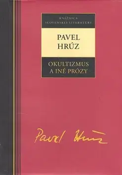 Slovenská beletria Okultizmus a iné prózy - Pavel Hrúz