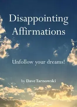 Rozvoj osobnosti Disappointing Affirmations - Dave Tarnowski