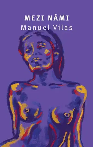 Romantická beletria Mezi námi - Manuel Vilas