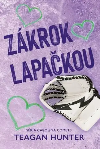 Romantická beletria Zákrok lapačkou - Teagan Hunter