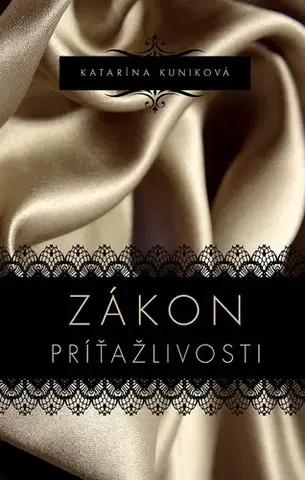Erotická beletria Zákon príťažlivosti - Katarína Kuniková