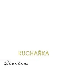 Kuchárky - ostatné Kuchařka Životem - Jan Vojtěchovský