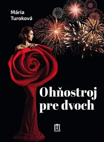 Romantická beletria Ohňostroj pre dvoch - Mária Turoková