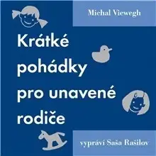 Rozprávky SUPRAPHON a.s. Krátké pohádky pro unavené rodiče