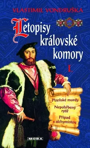 Historické romány Letopisy královské komory I, 5. vydání - Vlastimil Vondruška