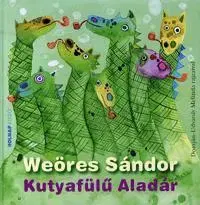 Pre deti a mládež - ostatné Kutyafülű Aladár - Sándor Weöres,Melinda Domján-Udvardy