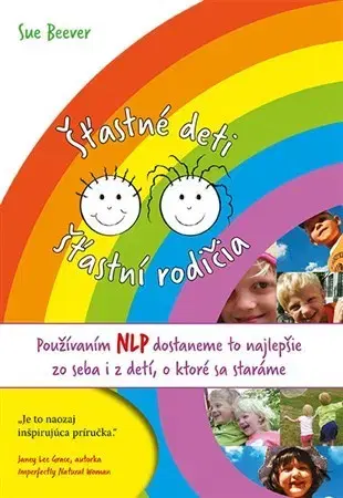 Výchova, cvičenie a hry s deťmi Šťastné deti, šťastní rodičia - Sue