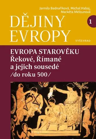 Armáda, zbrane a vojenská technika Dějiny Evropy 1: Evropa starověku - Jarmila Bednaříková