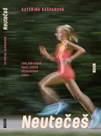 Biografie - ostatné Neutečeš - Kateřina Kašparová