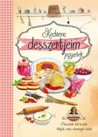 Sladká kuchyňa Kedvenc desszertjeim