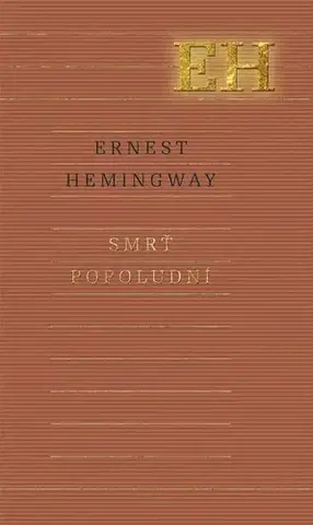 Svetová beletria Smrť popoludní - Ernest Hemingway