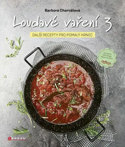 Kuchárky - ostatné Loudavé vaření 3: Další recepty pro pomalý hrnec - Barbora