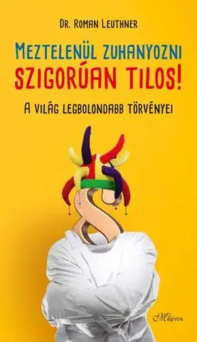 Humor a satira Meztelenül zuhanyozni szigorúan tilos! - Dr. Roman Leuthner