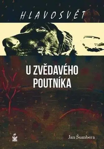 Česká beletria Hlavosvět - U zvědavého poutníka - Jan Šumbera