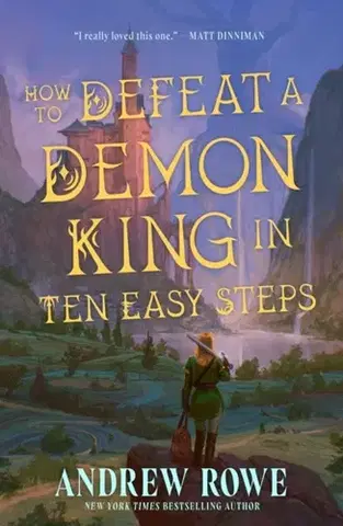 Sci-fi a fantasy How to Defeat a Demon King in Ten Easy Steps - Andrew Rowe