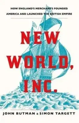 Svetové dejiny, dejiny štátov New World Inc - John Butman,Simon Targett