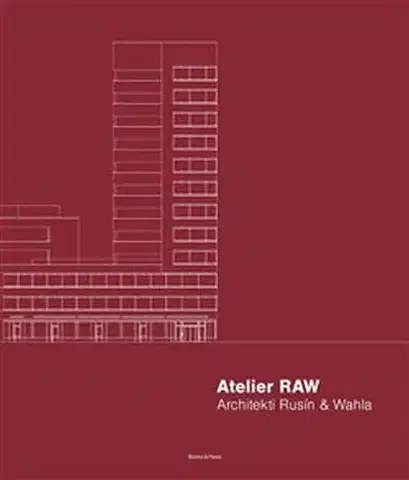 Architektúra Atelier RAW - Architekti Rusín & Wahla 2
